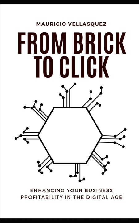 Książka From Brick to Click Mauricio Vellasquez