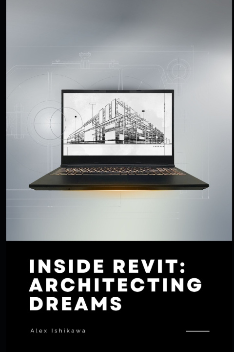Kniha Inside Revit Alex Ishikawa