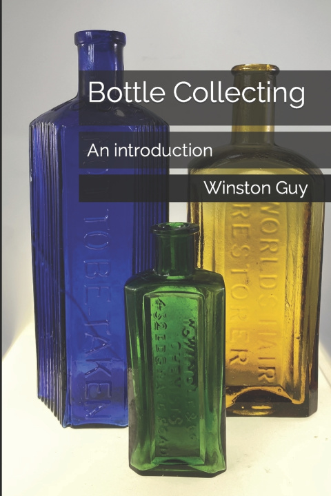Knjiga Bottle Collecting Winston Guy