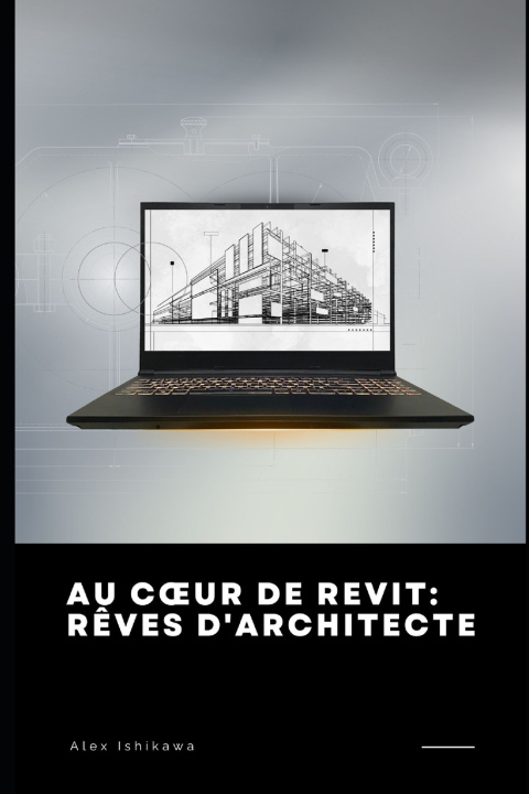 Książka Au Cœur de Revit Alex Ishikawa