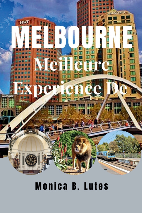 Książka MEILLEURE EXPÉRIENCE DE MELBOURNE Monica B. Lutes