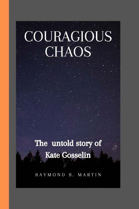 Kniha COURAGEOUS CHAOS Raymond M. Martins