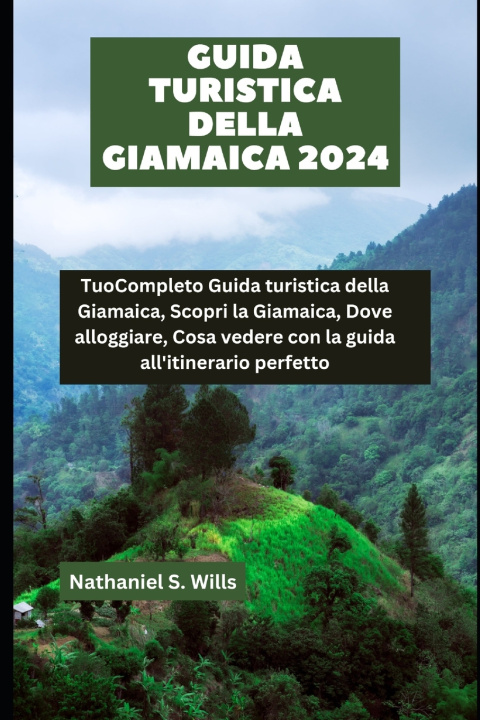 Książka Guida turistica della Giamaica 2024 Nathaniel S. Wills