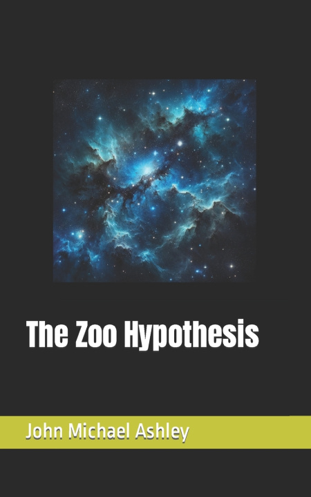 Kniha The Zoo Hypothesis John Michael Ashley