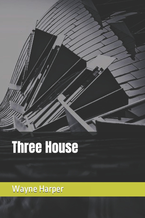 Knjiga Three House Wayne Harper