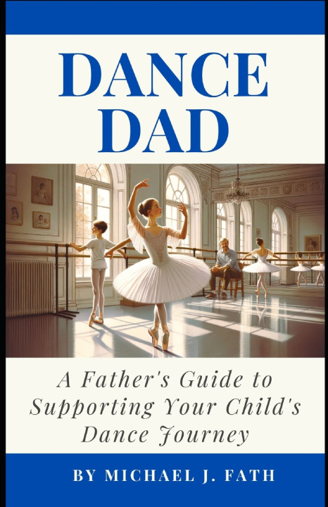 Kniha Dance Dad Michael J Fath