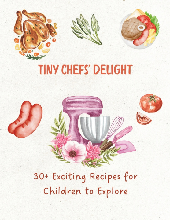 Kniha Tiny Chefs' Delight Cate D.Brown