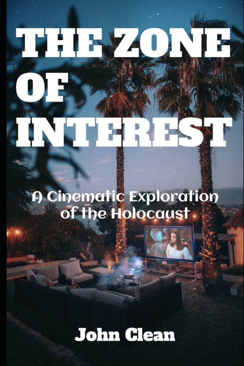 Kniha THE ZONE OF INTEREST John Clean
