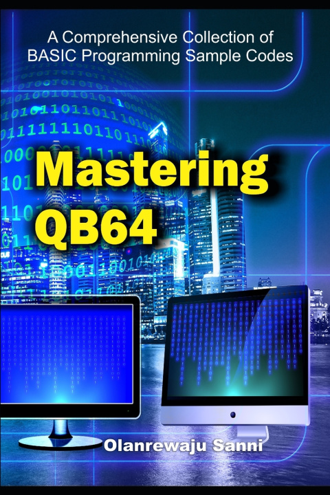 Książka Mastering QB64 Olanrewaju Sanni