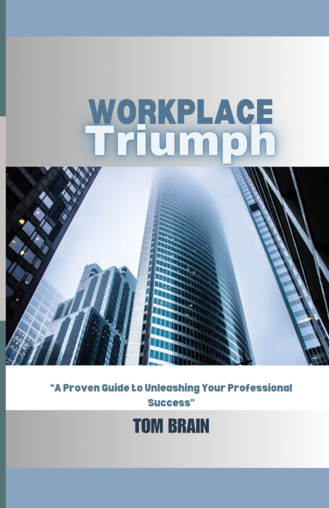 Kniha Workplace Triumph Tom Brain