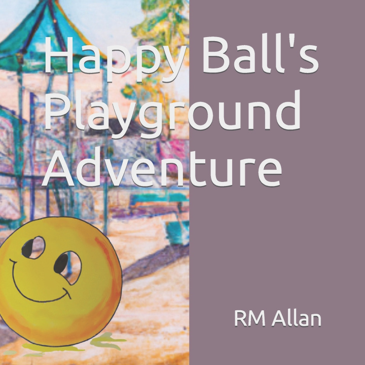 Książka Happy Ball's Playground Adventure RM Allan