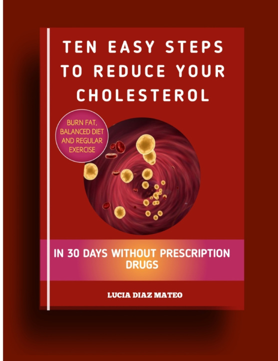 Książka Ten Easy Steps To Reduce Your Cholesterol LUCIA DIAZ MATEO