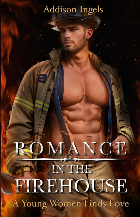 Książka Romance In The Firehouse Addison Ingels