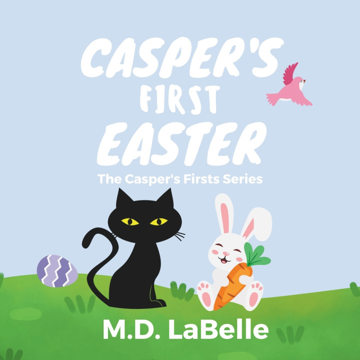 Knjiga Casper's First Easter M.D. LaBelle