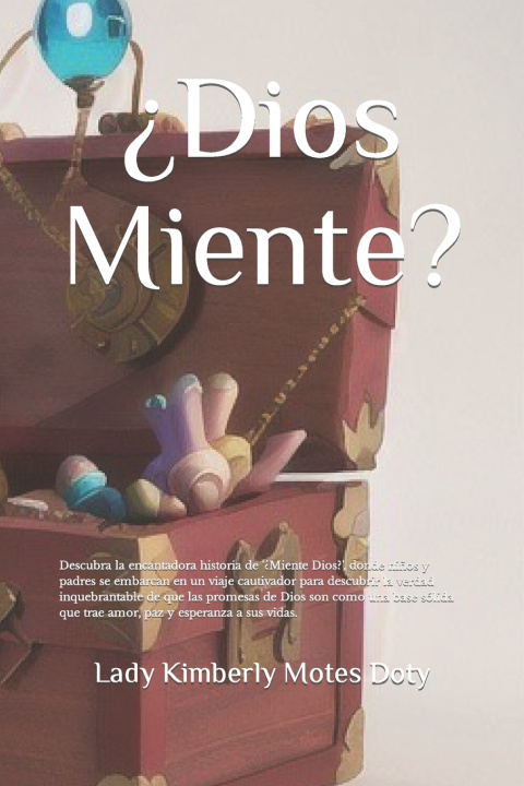 Knjiga ¿Dios Miente? Lady Kimberly Motes Doty