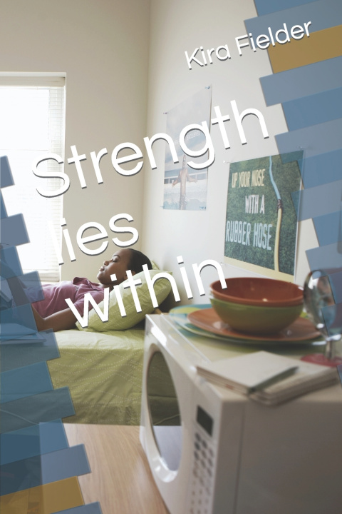 Knjiga Strength lies within Kira Louise Fielder