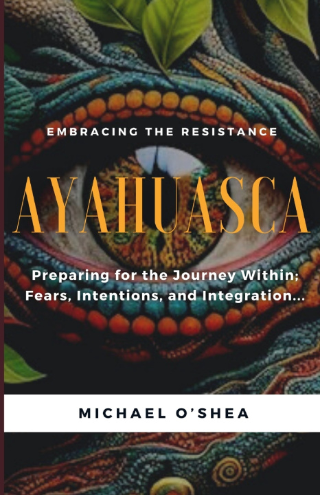 Kniha AYAHUASCA Michael O'Shea