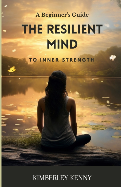 Książka The Resilient Mind Kimberley Kenny