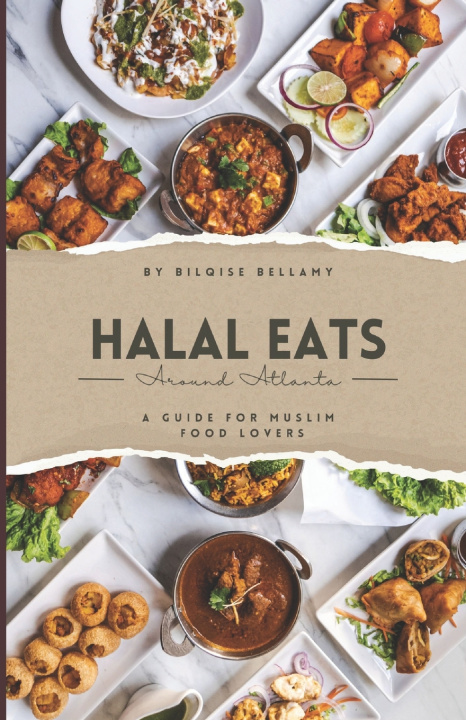 Knjiga Halal Eats Around Atlanta Bilqise Bellamy