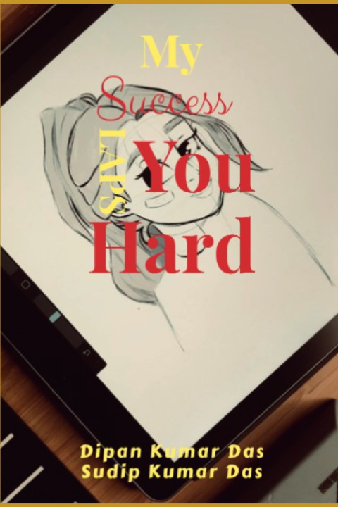 Książka My Success Slaps You Hard SUDIP KUMAR DAS