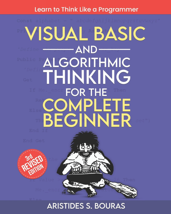 Kniha Visual Basic and Algorithmic Thinking for the Complete Beginner (3rd Edition) Aristides Bouras