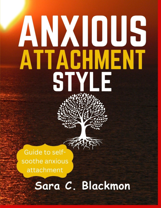 Kniha Anxious attachment styles Sara Blackmon
