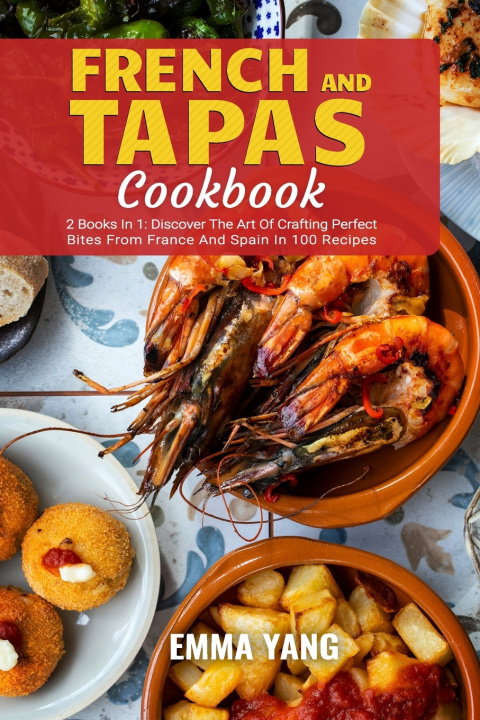 Książka French And Tapas Cookbook Emma Yang