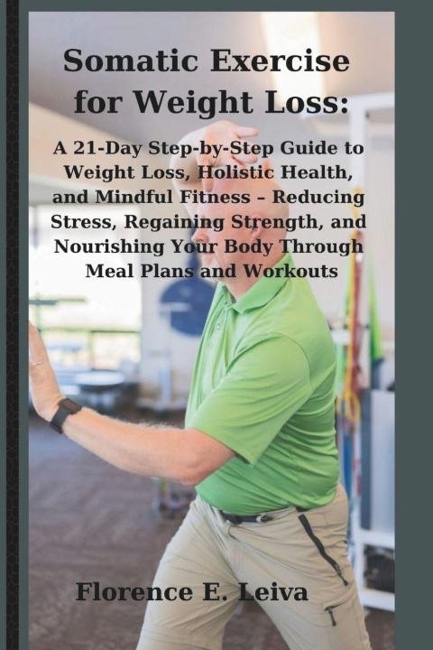 Kniha Somatic Exercise for Weight Loss Florence E. Leiva