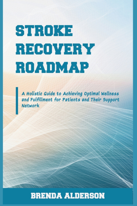 Kniha Stroke Recovery Roadmap Brenda Alderson