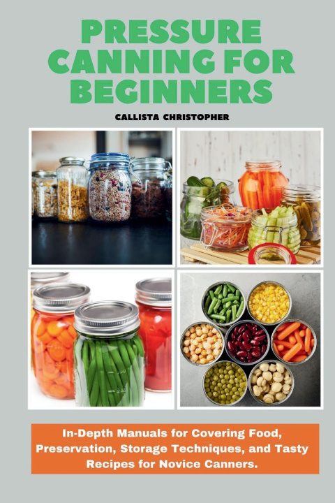 Kniha Pressure Canning for Beginners Callista Christopher
