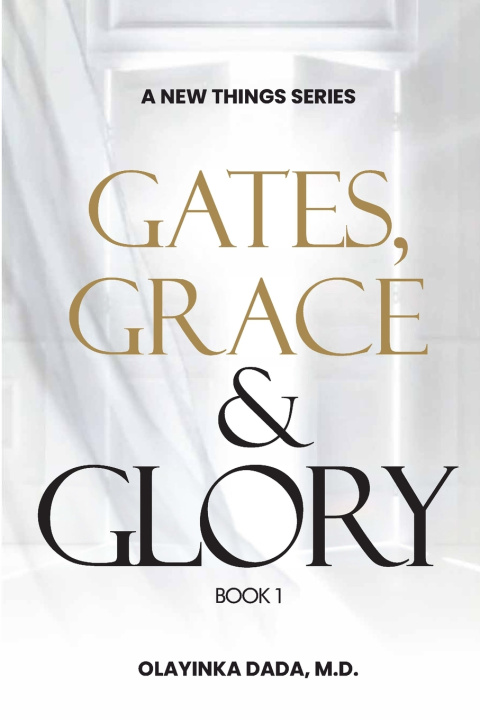 Kniha Gates, Grace & Glory Olayinka Dada