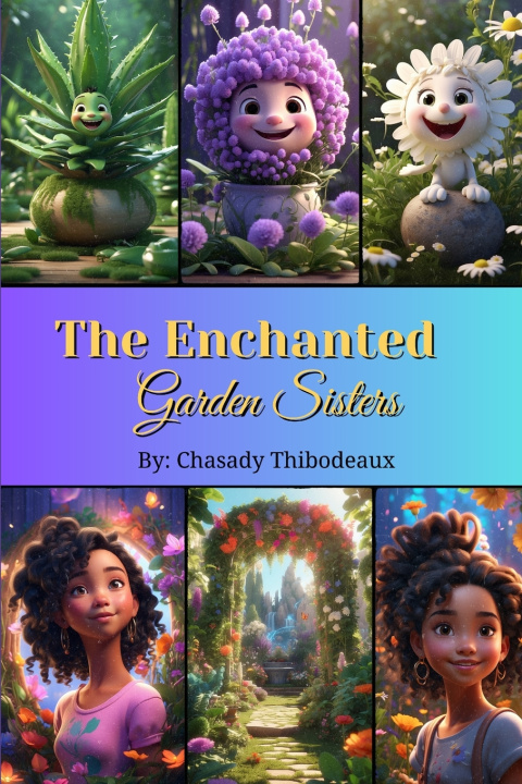 Książka The Enchanted Garden Sisters Chasady Thibodeaux