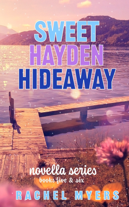 Kniha Sweet Hayden Hideaway Rachel Myers