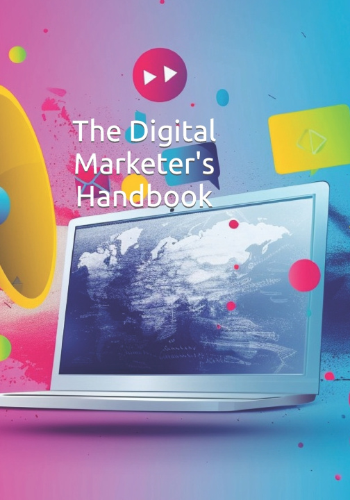 Kniha The Digital Marketer's Handbook T Broeksma