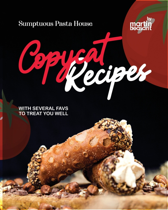Knjiga Sumptuous Pasta House Copycat Recipes Martin Beasant