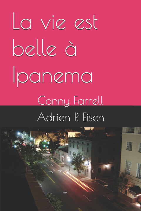 Knjiga La vie est belle à Ipanema Adrien P. Eisen