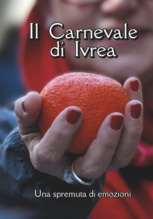 Książka Il Carnevale di Ivrea Gian Luca Sgaggero