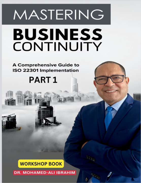 Knjiga Mastering Business Continuity DR. MOHAMED-ALI IBRAHIM