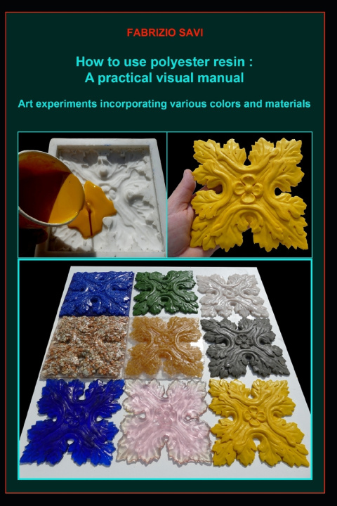 Knjiga How to use polyester resin Fabrizio Savi