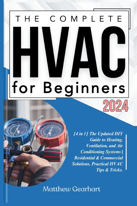 Książka The Complete HVAC for Beginners 2024 Matthew Gearhart