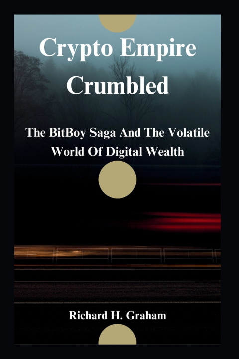 Kniha Crypto Empire Crumbled Richard H. Graham
