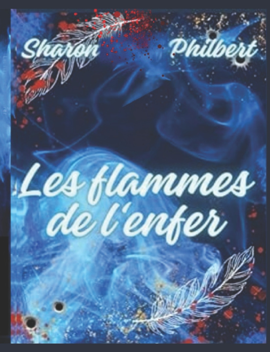 Książka Les flammes de l'enfer sharon wolff-philbert