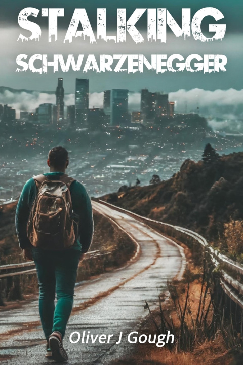 Kniha Stalking Schwarzenegger Oliver J Gough