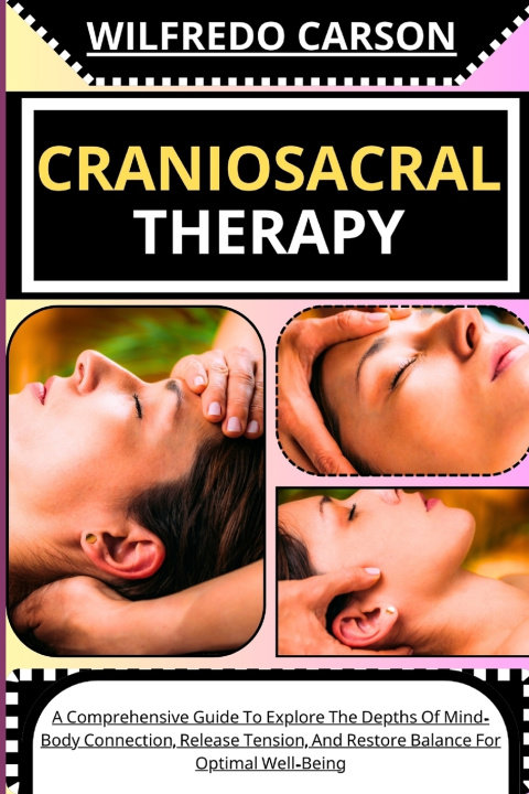 Kniha CRANIOSACRAL THERAPY WILFREDO CARSON