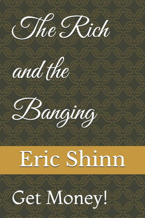 Książka The Rich and the Banging Eric Shinn