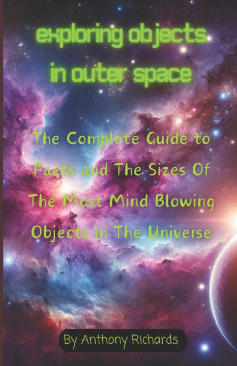 Kniha Exploring Objects in Outer Space Anthony Richards