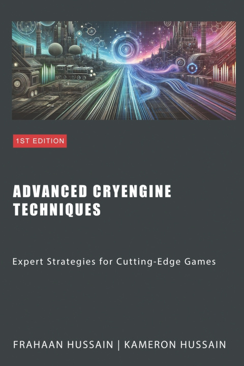 Kniha Advanced CryEngine Techniques Frahaan Hussain