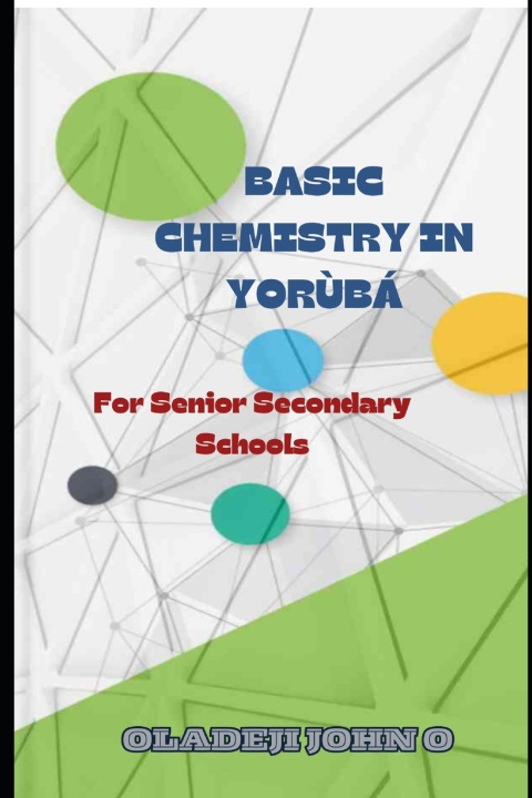 Książka BASIC CHEMISTRY IN YORUBA JOHN OLAOLUWATOMI OLADEJI