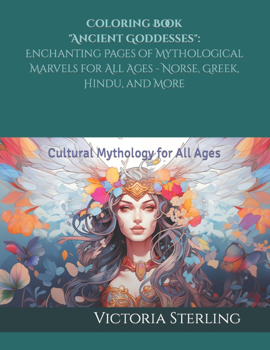Książka Coloring Book "Ancient Goddesses" Victoria Sterling