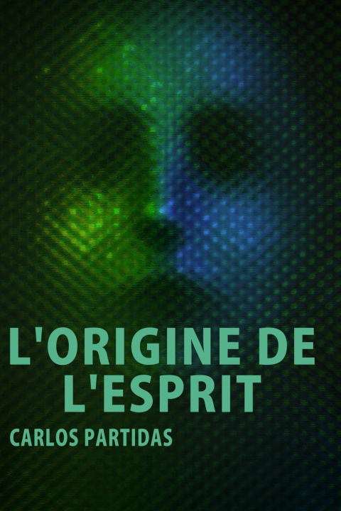 Kniha L'ORIGINE DE L'ESPRIT Carlos L Partidas